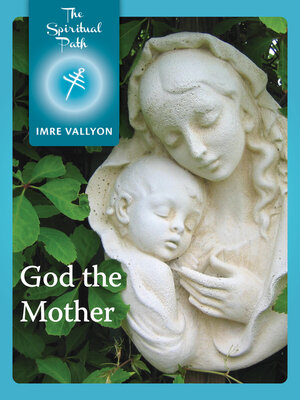 cover image of God the Mother: the Feminine Aspect of Divinity